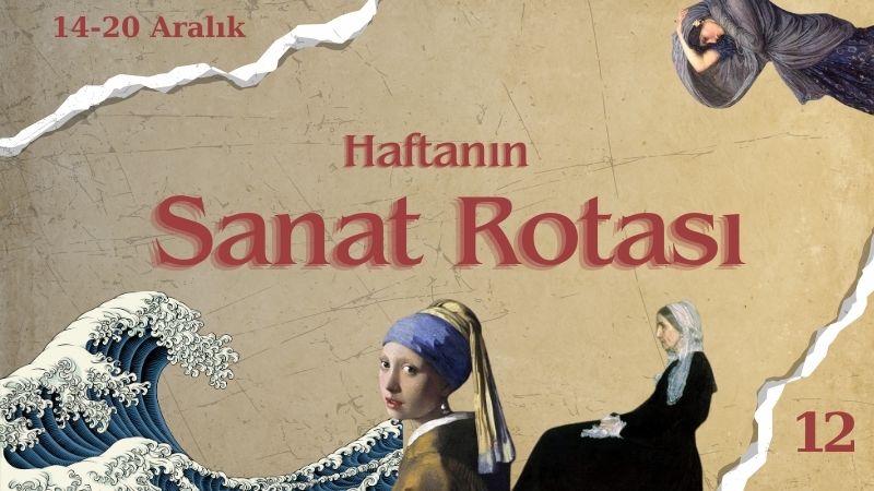 Haftanın Sanat Rotası: Bu hafta, üç büyük şehirde hangi sanat etkinlikleri var?