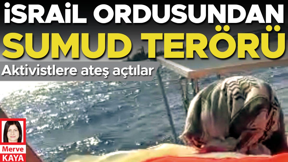 aktivistlere-ates-actilar-israil-ordusundan-sumud-teroru-Hlh1I7Td