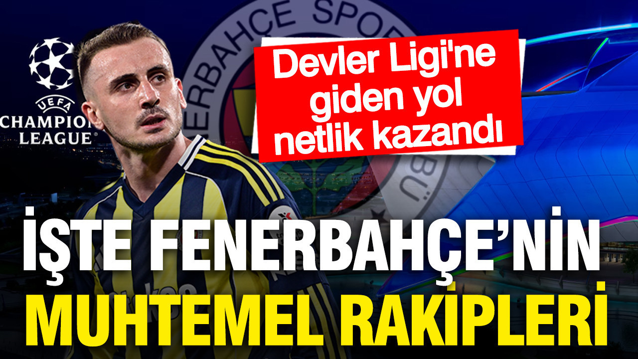 fenerbahcenin-sampiyonlar-ligindeki-muhtemel-rakipleri-netlesti-dHEM8QaC